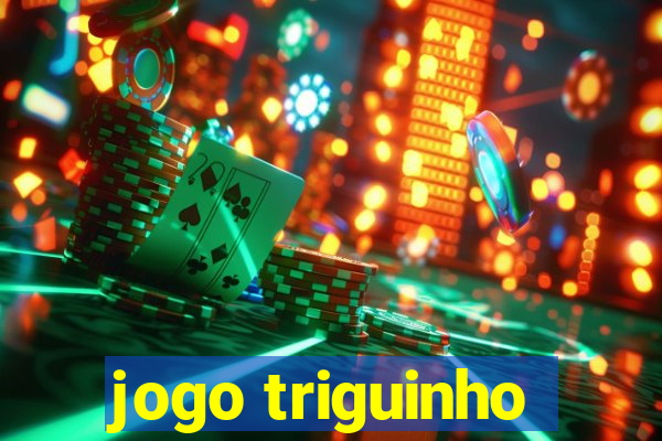 jogo triguinho